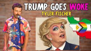 TRUMP Goes WOKE in IRAN! | Tyler Fischer Stand-up Comedy