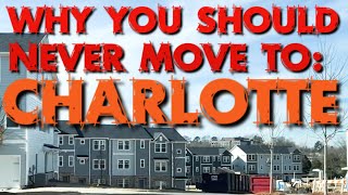 Why You Should Never Move To Charlotte NC in 2023 - Not The Best Place