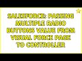 Salesforce: Passing Multiple Radio buttons value from Visual force page to controller