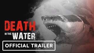 DEATH IN THE WATER 2 - OFFICIAL TRAILER