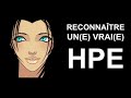 RECONNAÎTRE UN VRAI HPE (HAUT POTENTIEL EMOTIONNEL) !