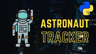 Find the number of astronauts in Space, International Space Station using Python | Python Tutorial