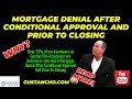 Mortgage Denial After Conditional Approval And Prior To Closing