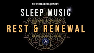 Rest and Renewal with All 9 solfeggio frequencies ☯ BLACK SCREEN SLEEP MUSIC