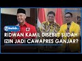 Ridwan Kamil Disebut Sudah Izin pada Airlangga Hartarto, Soal jadi Cawapres Ganjar?