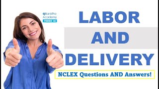 NCLEX Review | NCLEX 2022 | Questions with Answers | NCLEX High Yield | Labor and Delivery, QBankPro