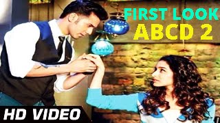 ABCD 2 First Look - Varun Dhawan, Shraddha Kapoor, Prabhu Deva | Bollywood Trailers