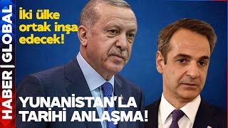 Erdoğan ve Miçotakis Tarihi Anlaşmayı İmzaladı! Türkiye ve Yunanistan Ortak İnşa Edecek!