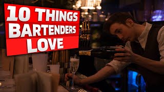 10 Things Bartenders Love | ThePrenti