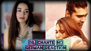 GERMAN REACTION | Dil Chahte Ho | Jubin Nautiyal, Mandy Takhar | Payal Dev, A.M.Turaz |Navjit Buttar