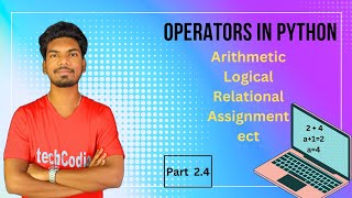 Operators in python |arithmetic relational logical assignment bitwise| python course |part2.4