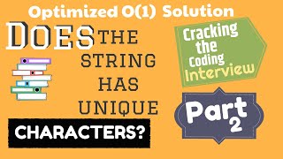 Determine if a string has all unique characters [Cracking the Coding Interview] | Part - 2