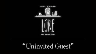 Lore: Uninvited Guest