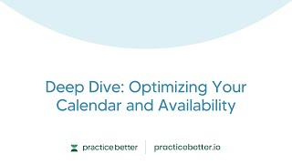 Deep Dive: Optimizing Your Calendar and Availability