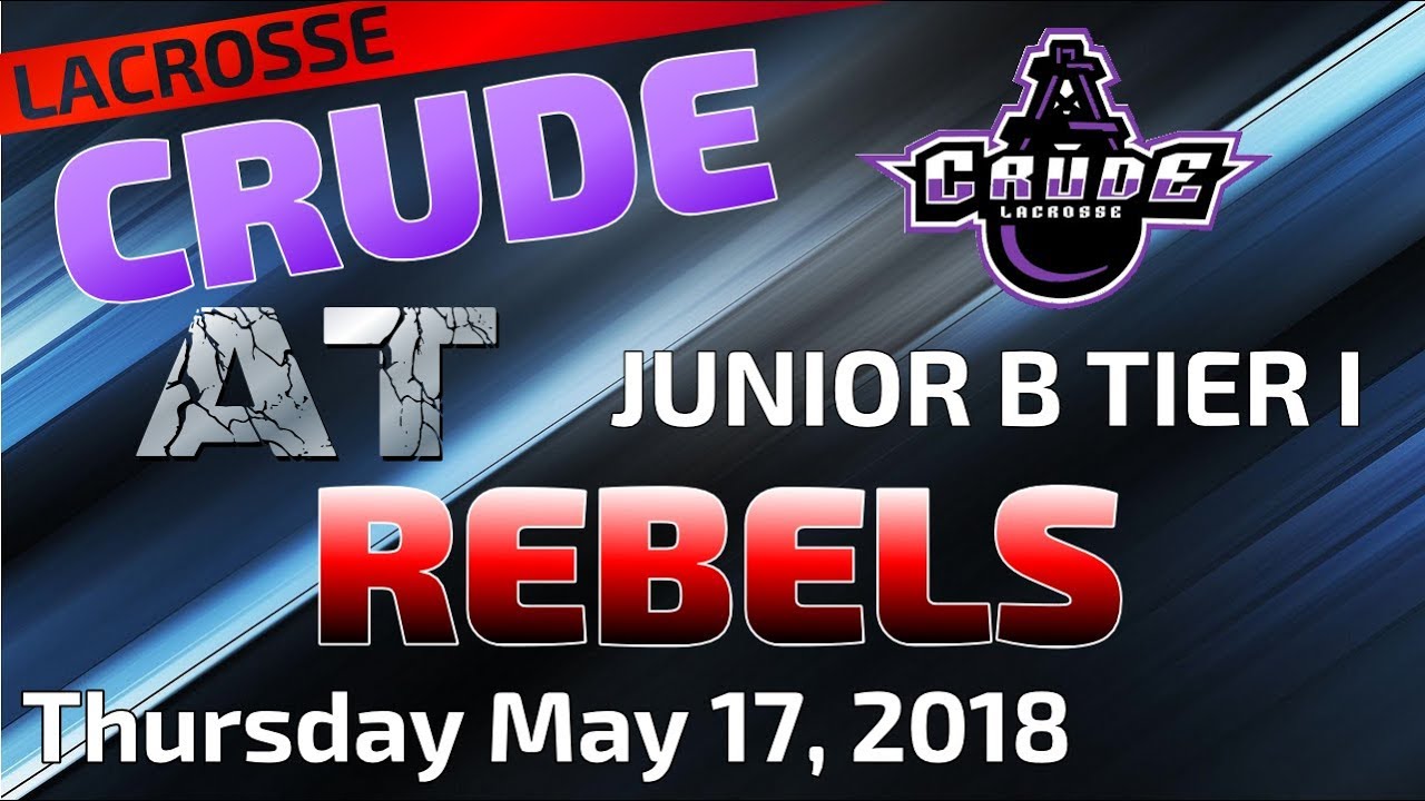 Crude Tier 1 Jr B At Fort Saskatchewan Rebels 2018-05-17 - YouTube