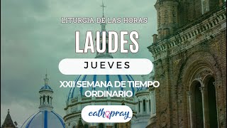 Oración de la mañana (Laudes), JUEVES 5 DE SEPTIEMBRE 2024, XXII semana del T. Ordinario |