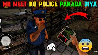 MR MEET KO POLICE PAKADA DIYA 🤣 #mrmeat #horrorgame #ghsot