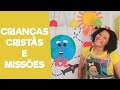 CRIANÇAS CRISTÃS E MISSÕES