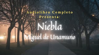 Audiolibro: "Niebla" de Miguel de Unamuno - Capítulo 22