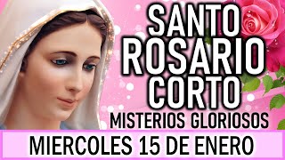 Santo Rosario Corto de hoy Miércoles 15 de Enero 🌹Misterios Gloriosos 🌹Rosario a la Virgen María💖