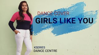 GIRLS LIKE YOU Dance Video - Maroon 5 Dance Cover