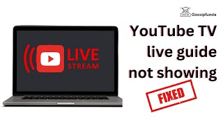 YouTube TV live guide not showing | YouTube TV live guide