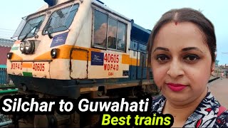 Silchar to Guwahati trains || Ticket fare of trains || Time table || Nfr Indian Railways