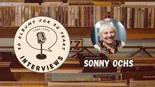 30 Albums for 30 Years: INTERVIEW - Sonny Ochs