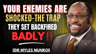 Your Enemies Made a DEADLY Mistake ,And They Can’t Look Away! | MYLES MUNROE MOTIVATION