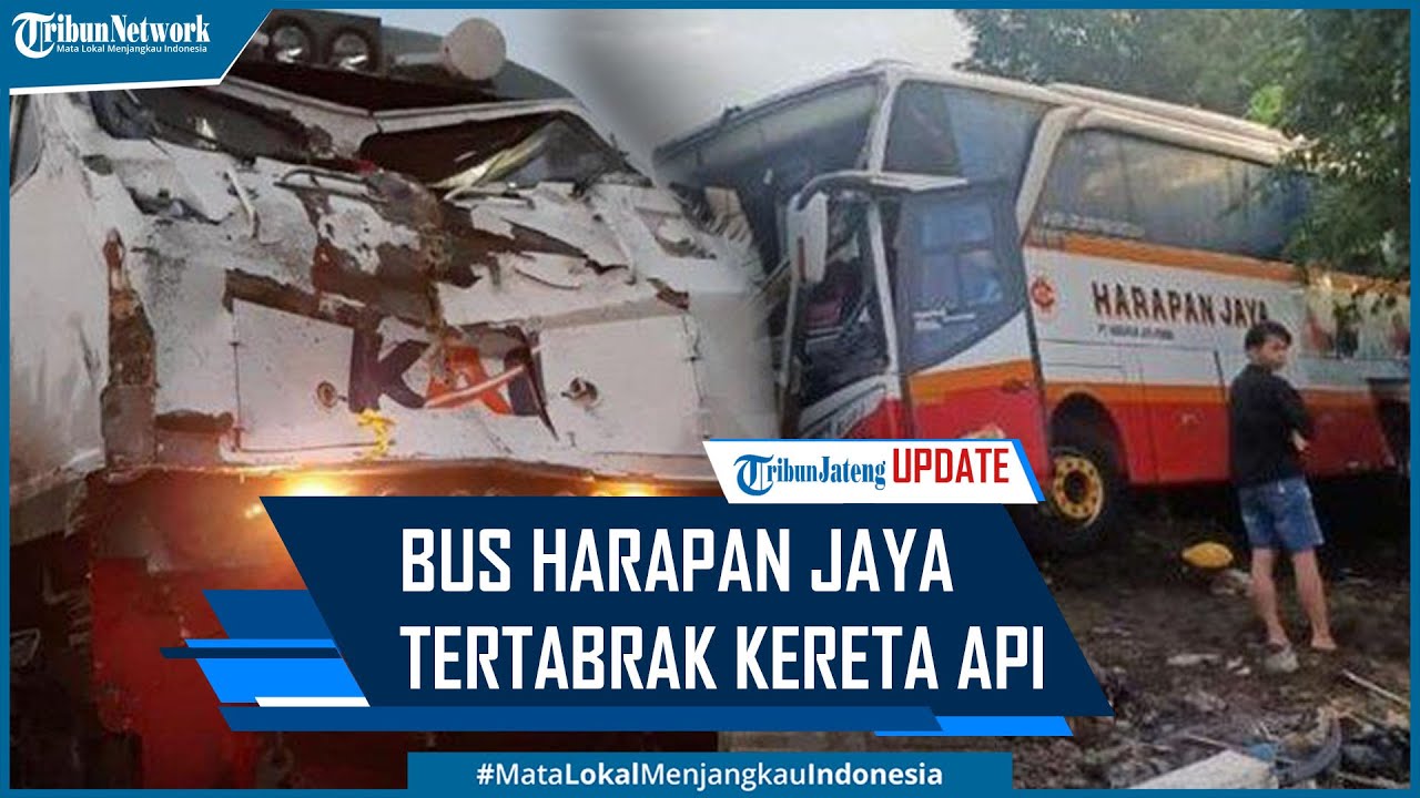 Kecelakaan Bus Harapan Jaya Tertabrak KA Rapih Dhoho, Lima Meninggal ...