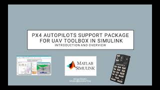 PX4 Support Package for UAV Toolbox in Simulink Introduction and Build First Module