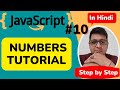 JavaScript Numbers Tutorial || JavaScript Tutorial Step by step in Hindi #10