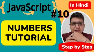JavaScript Numbers Tutorial || JavaScript Tutorial Step by step in Hindi #10