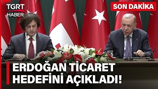 Erdoğan'dan Kritik Ticaret Hacmi Açıklaması: 5 Milyar Dolara Çıkıyor - TGRT Haber