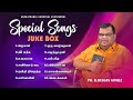 Pr. R. Reegan Gomez || Special Songs || Aarathanai Aaruthal Geethangal || Juke Box