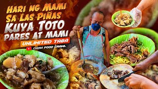 UNLIMITED TABA - PARES at MAMI OVERLOAD ni KUYA TOTO sa LAS PIÑAS | Filipino Street Food | MAMI KING