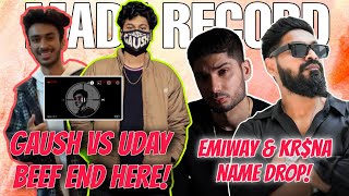 Gaush Vs Uday Beef End! Emiway \u0026 Kr$na Name Drop In Gaush Diss For Uday! Made New Record By This?