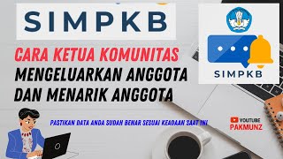 CARA KETUA KOMUNITAS SIMPKB MENGELUARKAN ANGGOTA DAN MEMASUKKAN ANGGOTA