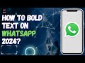 How to Bold Text on WhatsApp 2024?
