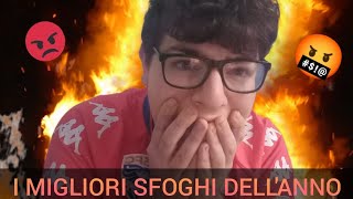 COMPILATION MIGLIORI SFOGHI DELL'ANNO