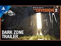 Tom Clancy’s The Division 2: Enter the Dark Zone Trailer | PS4