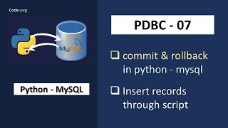 Commit and Rollback in Python - MySQL | Insert Records into MySQL Table Using Python Script