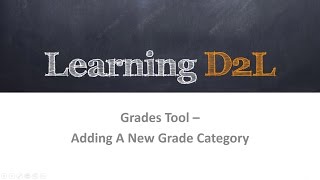 Grades Tool: Adding a New Grade Category