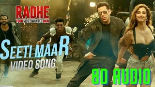 Seeti Maar 8D Song  [ Radhe ]  - Salman Khan, Disha Patani  ( 8D MUSIC SEA) WITH BASS BOSSTED