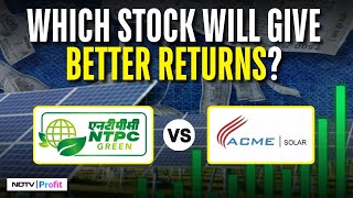 NTPC Green Vs Acme Solar Stock: Which Renewable Stock Gives The Best Returns?