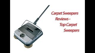 Carpet Sweepers Reviews - Top Carpet Sweepers