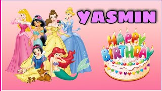 Canción feliz cumpleaños YASMIN con las  Rapunzel, Sirenita Ariel, Bella y Cenicienta