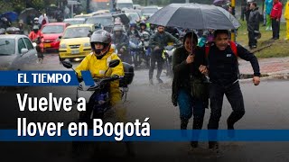 Volvió a llover en Bogotá tras 20 días: hay videos de lluvia y granizo | El Tiempo