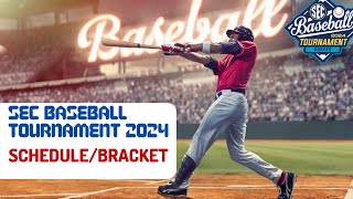 🔥 Inside the SEC Baseball Tournament Schedule/Bracket | 2024