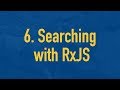 Reactive Angular with RXJS - Searching with RxJS